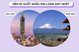 1742446628 Nen Di Xuat Khau Dai Loan Hay Nhat Ban Tot