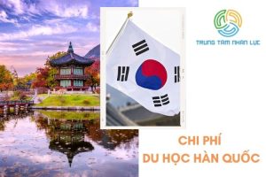 Chi Phi Du Hoc Han Quoc Bao Nhieu Tien Moi