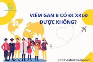 Giai dap Bi viem gan B co di XKLD duoc