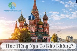 Hoc Tieng Nga Co Kho Khong Bi Quyet Hoc Tieng