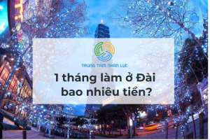 Muc Luong 1 Thang Lam O Dai Bao Nhieu Tien
