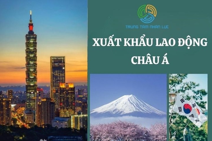 Nên Đi Xuất Khẩu Lao Động Nước Nào Ở Châu Á? 12 xuat khau lao dong chau a