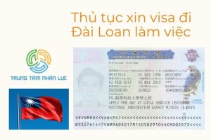 Thu Tuc Xin Visa Di Dai Loan Lam Viec Chi