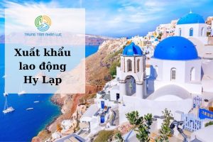 Xuat Khau Lao Dong Hy Lap Dieu Kien Muc Luong