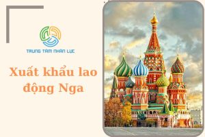 Xuat Khau Lao Dong Nga 2025 Dieu Kien Muc Luong